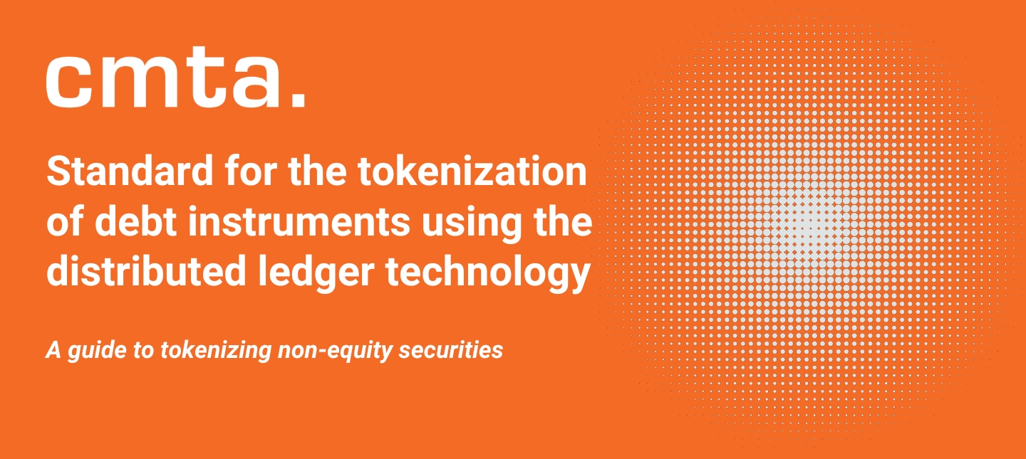 CMTA Releases Standard for the Tokenization of Debt Instruments Using Distributed Ledger Technology