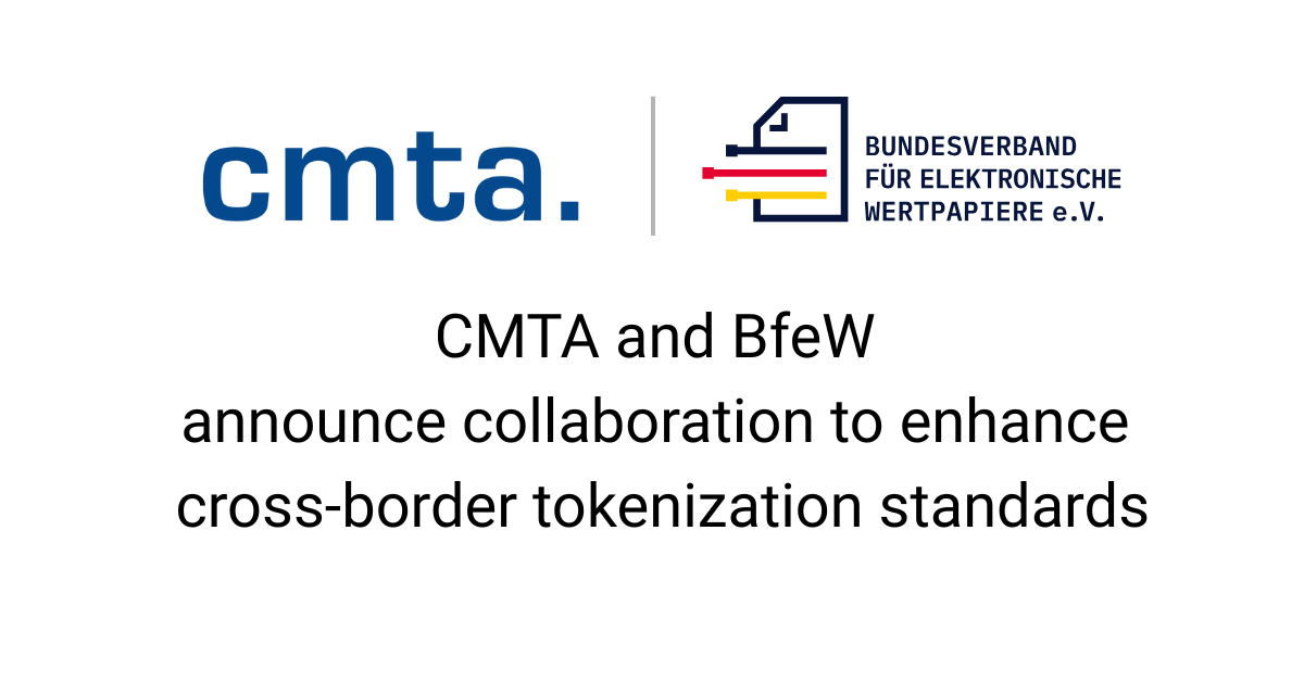 CMTA - CMTA and BfeW Announce Collaboration to Enhance Cross-Border Tokenization Standards