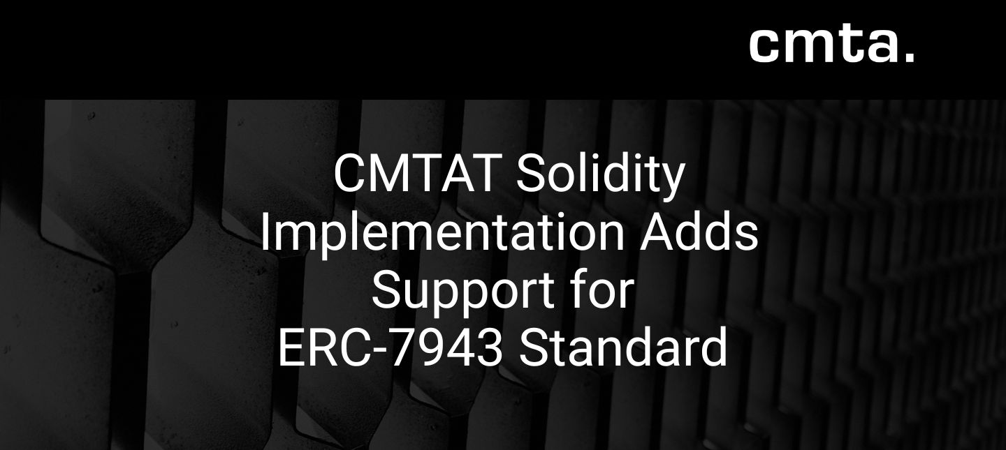CMTAT Solidity Implementation Adds Support for ERC-7943 Standard